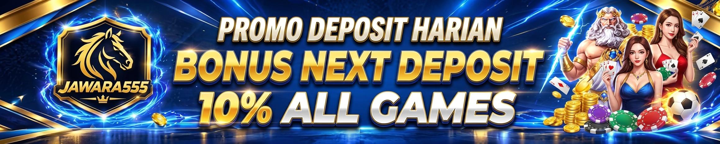 Promo Bonus Next Deposit